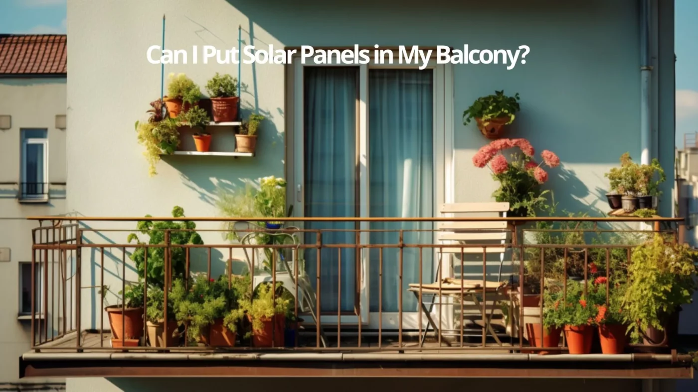 Can I Put Solar Panels in My Balcony, solahope balcony solar system