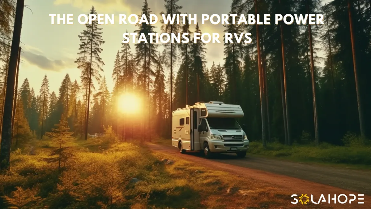 The Open Road with Portable Power Stations for RVs