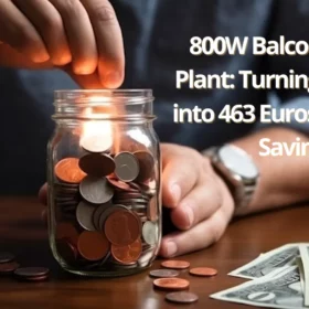 800W Balcony Power Plant: Turning Sunshine into 463 Euros of Annual Savings